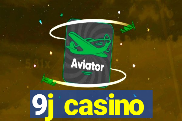 9j casino